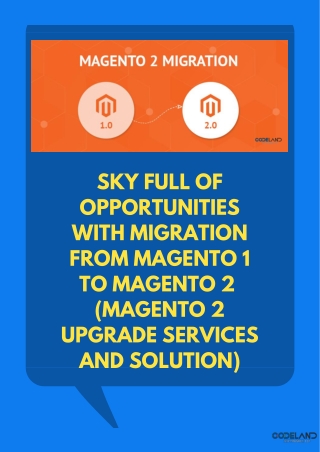 Sky Full of Opportunities with Migration From Magento 1 to Magento 2 (Magento 2 Upgrade Services and Solution)