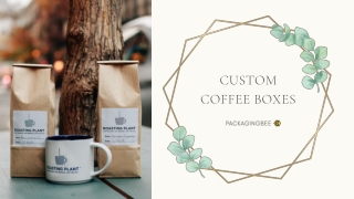 Printed Personalized Coffee Boxes