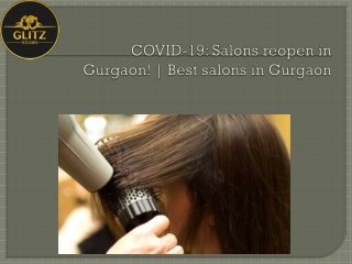 COVID-19: Salons reopen in Gurgaon! | Best salons in Gurgaon