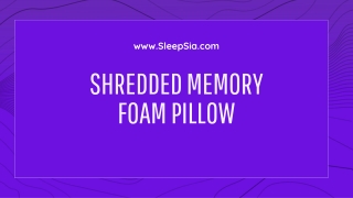 What are the benefits of using a Shredded Memory Foam Pillow?