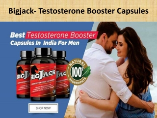 Prefer Bigjack Capsules For Intensified Energy Or Stamina