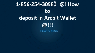 Arcbit  Wallet  Support Number 《1-856-254-3098》@! How to deposit in Arcbit Wallet @!!!