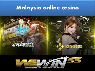 the one who is searching for Malaysia online casino.