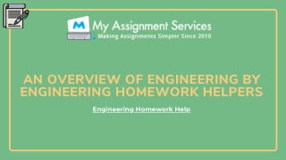 An Overview Of Engineering By Engineering Homework Helpers