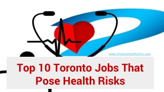 Top 10 Toronto Jobs That Pose Health Risks