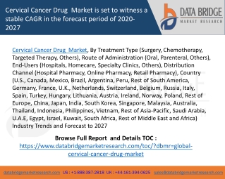 Cervical Cancer Drug  Market is set to witness a stable CAGR in the forecast period of 2020-2027