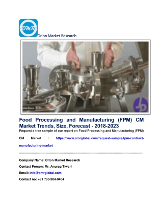 Food Processing and Manufacturing (FPM) CM Market Trends, Size, Forecast - 2018-2023