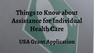 Things to Know about Assistance for Individual Health Care