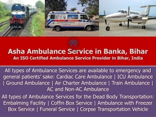 Avail of your ICU and Reliable Emergency Medical Ambulance Service in Banka- Asha
