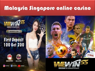 Malaysia Singapore online casino can say no then you are considering the best thought.