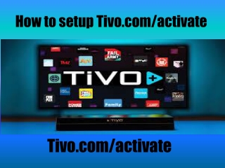 How to setup and activate Tivo device