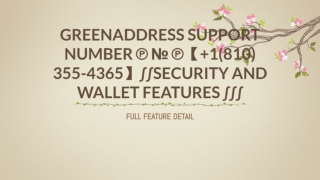 GreenAddress Support Number ℗ № ℗【 1(810) 355-4365】∫∫Security and Wallet Features ∫∫∫