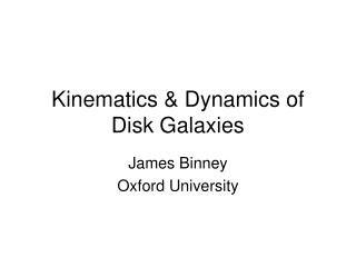 Kinematics & Dynamics of Disk Galaxies