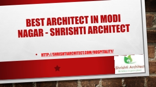 Best Architect in Modi Nagar - Shrishti Architect