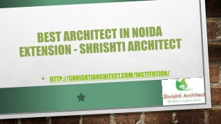 Best Architect in Noida Extension - Shrishti Architect