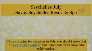 Seychelles July by Savoy Seychelles Resort & Spa