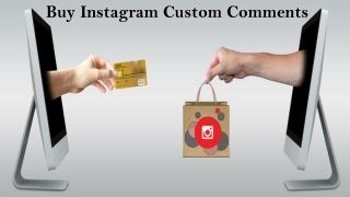 Buy Instagram Custom Comments – Get More Exposure