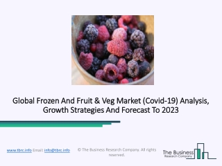 Frozen And Fruit And Veg Market Growth Opportunity Report