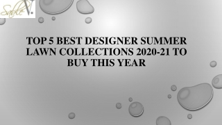 Top 5 best designer summer lawn collections 2020-21 to buy this year