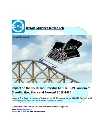 Impact on the US Oil Industry due to COVID-19 Pandemic Trends, Size, Competitive Analysis and Forecast - 2019-2025