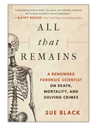 [PDF] Free Download All that Remains By Sue Black
