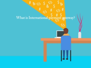 What is International payment gateway