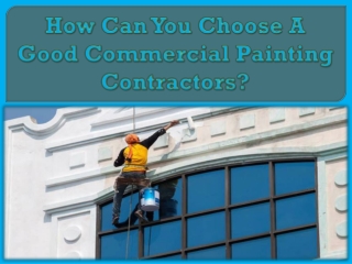 How Can You Choose A Good Commercial Painting Contractors?