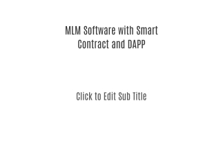 MLM Software with Smart Contract and DAPP
