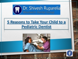 5 Reasons to Take Your Child to a Pediatric Dentist
