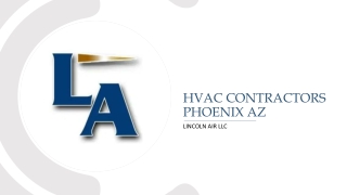 Lincoln Air HVAC Contractors and AC Repair Services in Phoenix