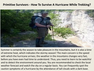 Primitive Survivors - How To Survive A Hurricane While Trekking?