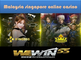 connected with malaysia singapore online casino