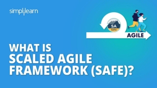 What Is Scaled Agile Framework (SAFe)?| Scaled Agile Framework Tutorial | SAFe Explained|Simplilearn