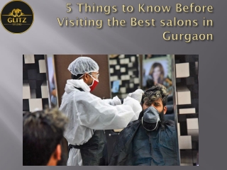 5 Things to Know Before Visiting the Best salons in Gurgaon