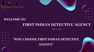 Why choose First Indian Detective Agency?