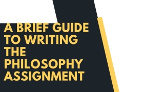 A Brief Guide To Writing The Philosophy Assignment