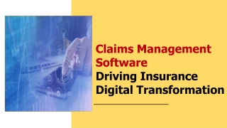 Claims Management Software Driving Insurance Digital Transformation