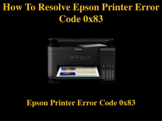 How To Resolve Epson Printer Error Code 0x83