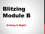 Blitzing Module B