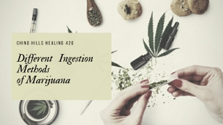 Different Ingestion Methods of Marijuana