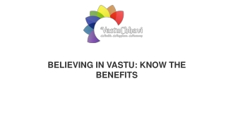 BELIEVING IN VASTU: KNOW THE BENEFITS