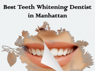 Best Teeth Whitening Dentist in Manhattan