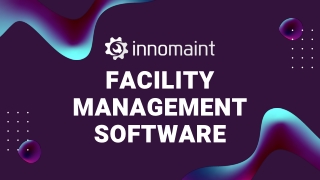 Role Wise Benefits of Facility Maintenance Management | Innomaint FMS
