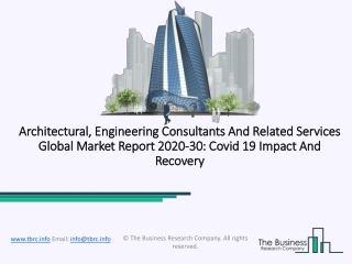 Architectural, Engineering Consultants And Related Services Global Market Report 2020-30: Covid 19 Impact And Recovery