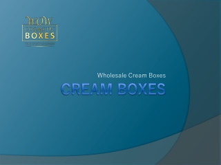 Cream Boxes