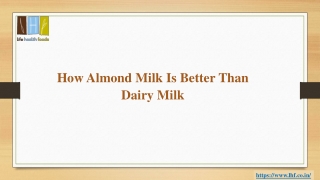 How Almond Milk Is Better Than Dairy Milk