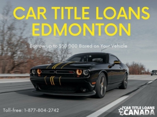 Car Title Loans Edmonton to utilize your vehicle for emergency cash