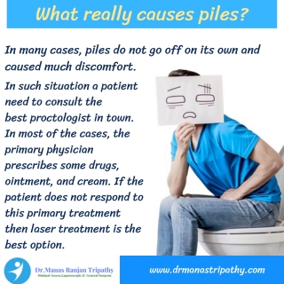 What causes Piles | Piles Treatment Near Me in Bangalore, HSR Layout , Koramanala | Dr. Manas Tripathy