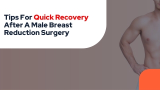 Tips For Quick Recovery After A Male Breast Reduction Surgery