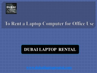 To Rent a Laptop Computer for Office Use